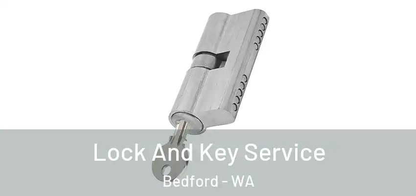  Lock And Key Service Bedford - WA