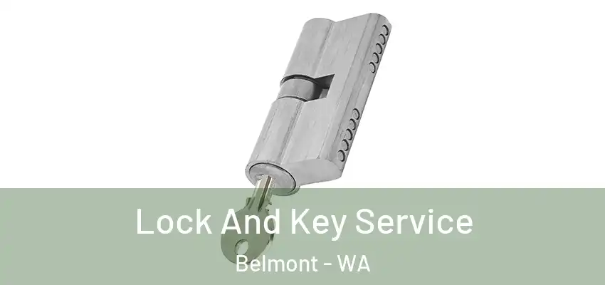 Lock And Key Service Belmont - WA