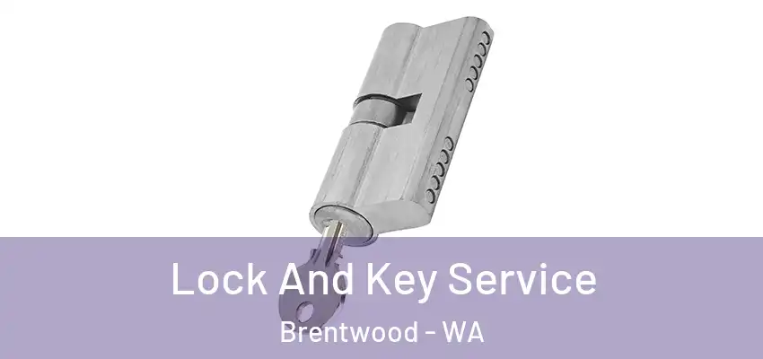 Lock And Key Service Brentwood - WA