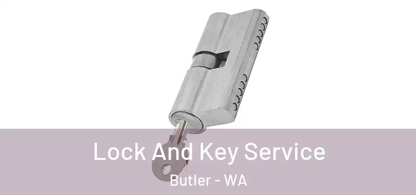 Lock And Key Service Butler - WA
