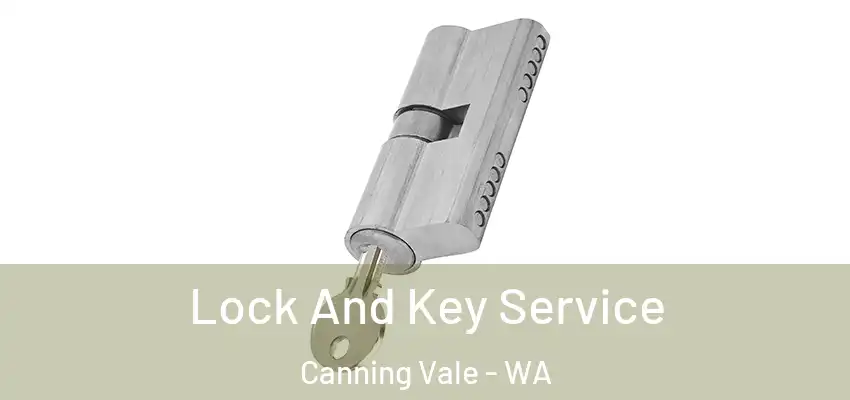  Lock And Key Service Canning Vale - WA