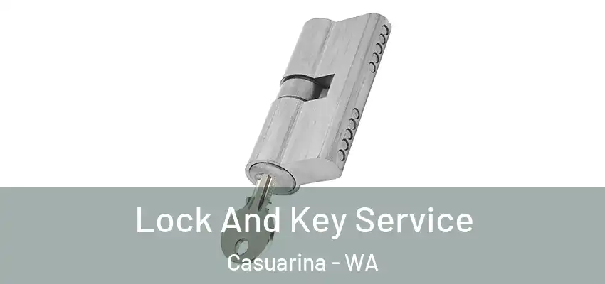 Lock And Key Service Casuarina - WA