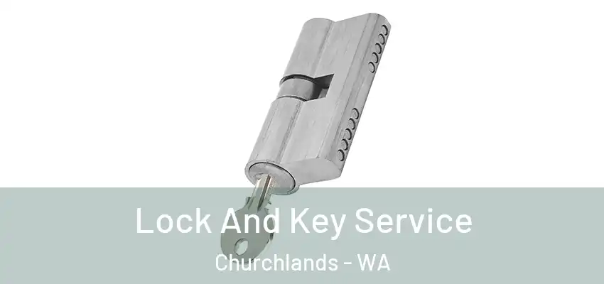 Lock And Key Service Churchlands - WA
