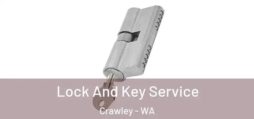 Lock And Key Service Crawley - WA