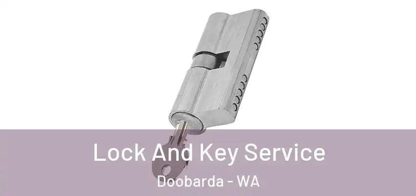 Lock And Key Service Doobarda - WA