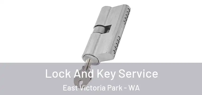 Lock And Key Service East Victoria Park - WA