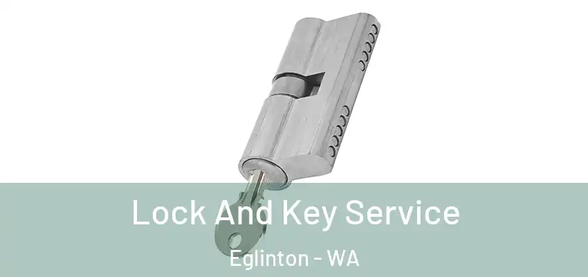 Lock And Key Service Eglinton - WA