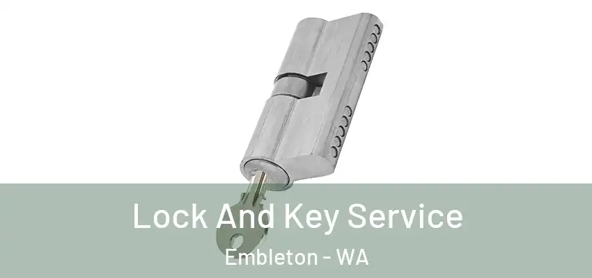 Lock And Key Service Embleton - WA
