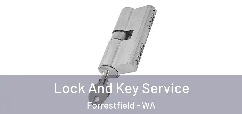 Lock And Key Service Forrestfield - WA