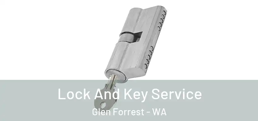 Lock And Key Service Glen Forrest - WA