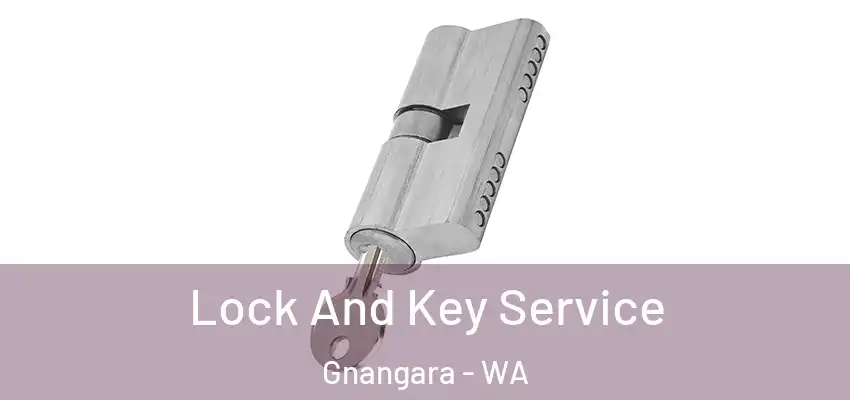Lock And Key Service Gnangara - WA