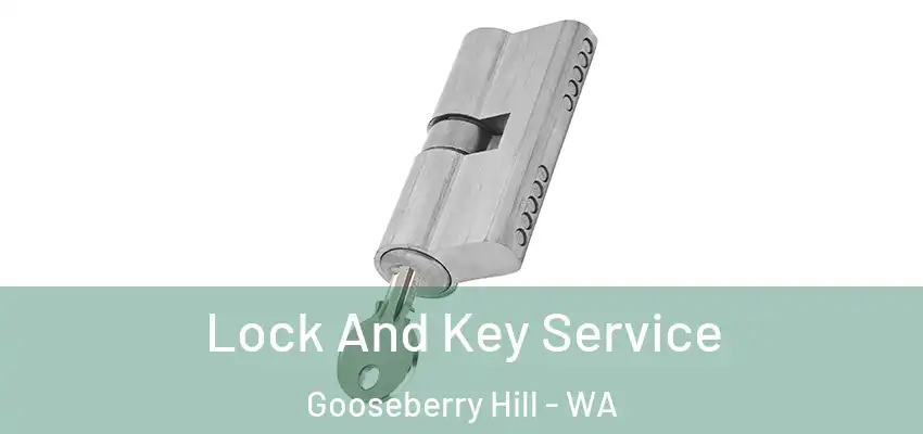Lock And Key Service Gooseberry Hill - WA
