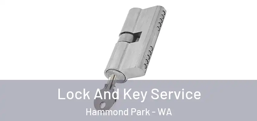 Lock And Key Service Hammond Park - WA