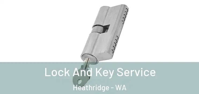 Lock And Key Service Heathridge - WA