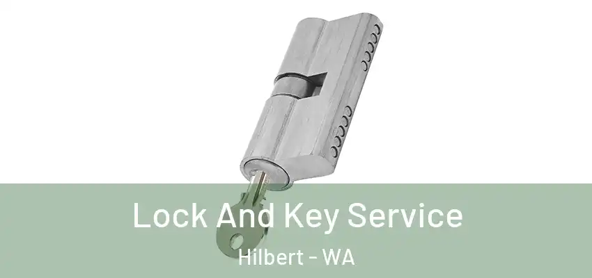 Lock And Key Service Hilbert - WA