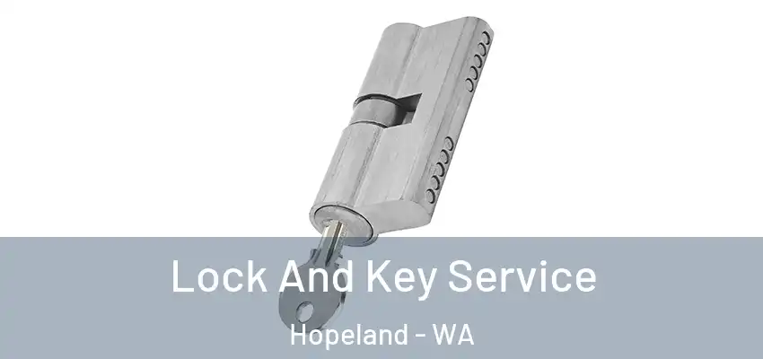 Lock And Key Service Hopeland - WA