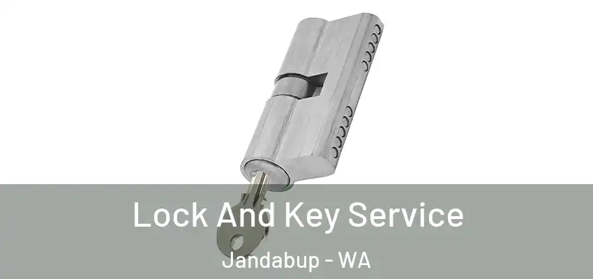 Lock And Key Service Jandabup - WA