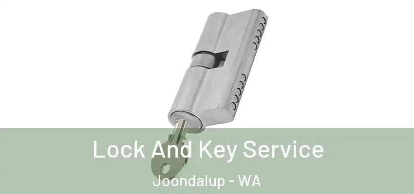  Lock And Key Service Joondalup - WA