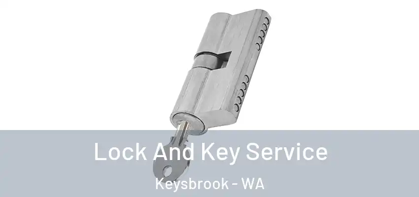 Lock And Key Service Keysbrook - WA
