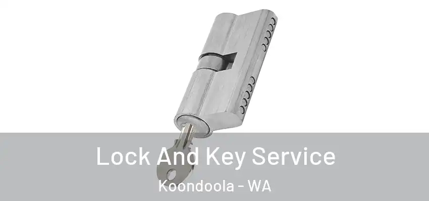  Lock And Key Service Koondoola - WA