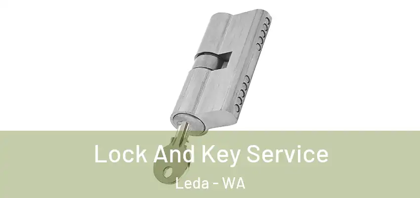 Lock And Key Service Leda - WA