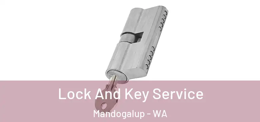 Lock And Key Service Mandogalup - WA