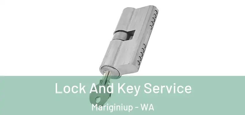 Lock And Key Service Mariginiup - WA