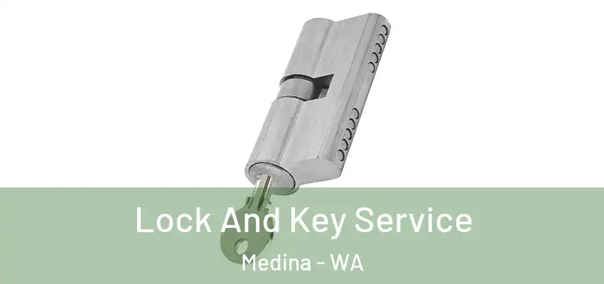 Lock And Key Service Medina - WA