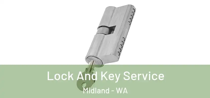 Lock And Key Service Midland - WA