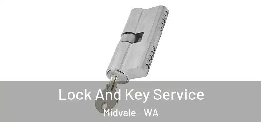 Lock And Key Service Midvale - WA