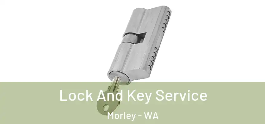Lock And Key Service Morley - WA