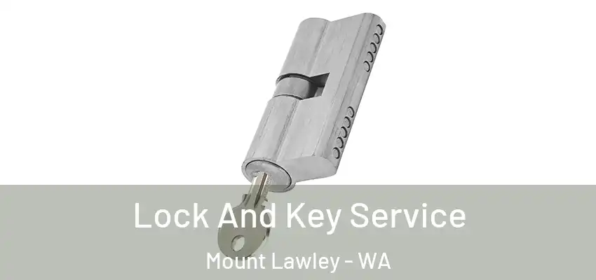 Lock And Key Service Mount Lawley - WA