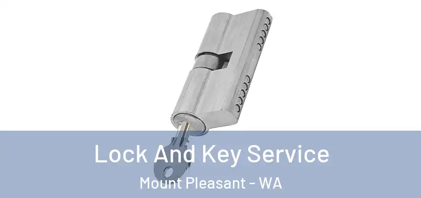 Lock And Key Service Mount Pleasant - WA