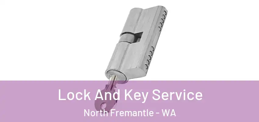 Lock And Key Service North Fremantle - WA