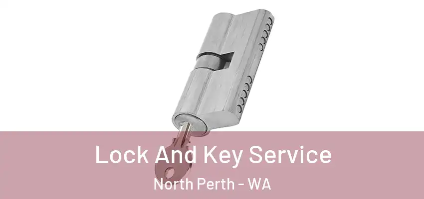 Lock And Key Service North Perth - WA