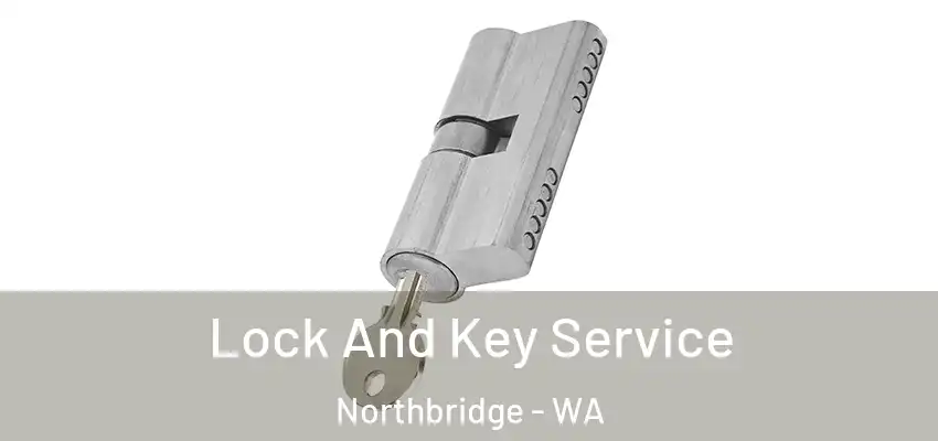 Lock And Key Service Northbridge - WA