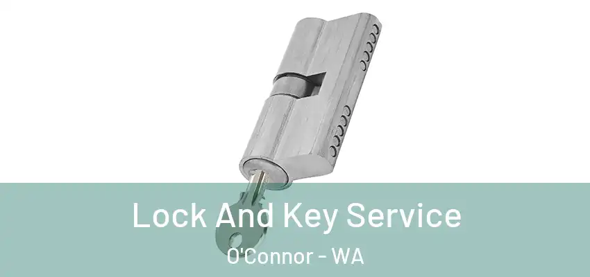 Lock And Key Service O'Connor - WA