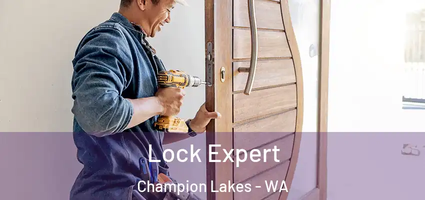  Lock Expert Champion Lakes - WA