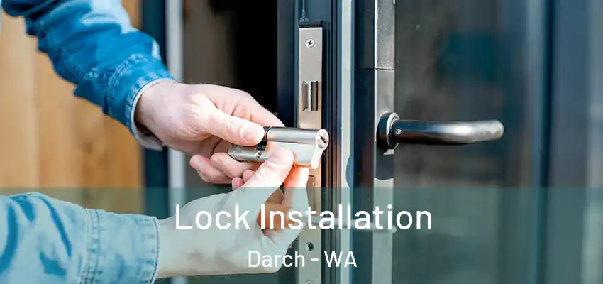 Lock Installation Darch - WA