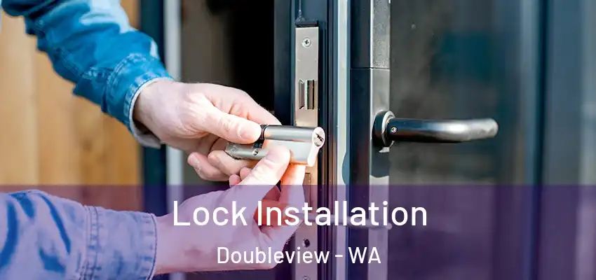  Lock Installation Doubleview - WA