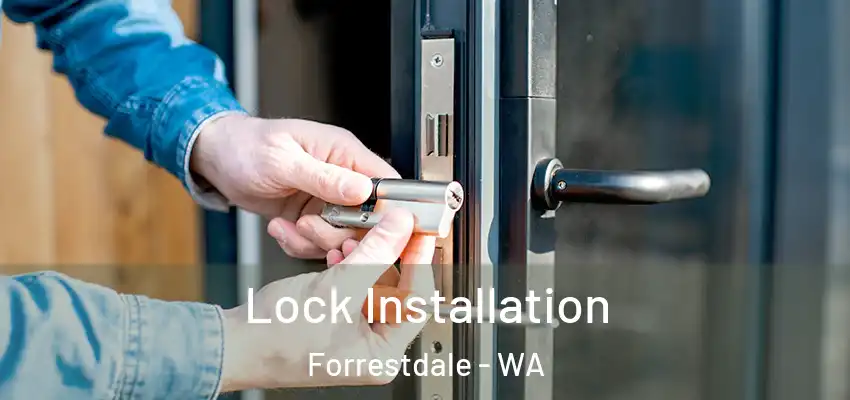 Lock Installation Forrestdale - WA