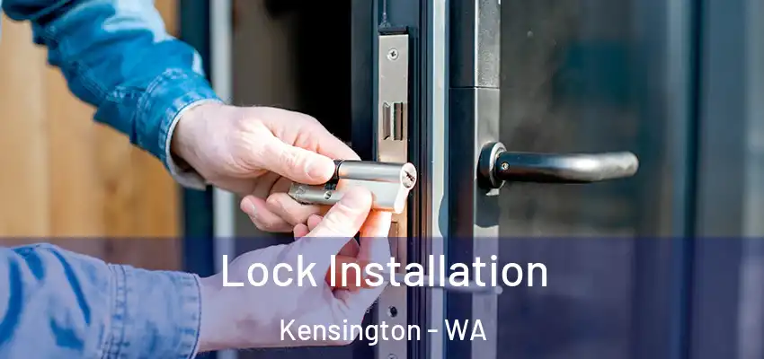  Lock Installation Kensington - WA