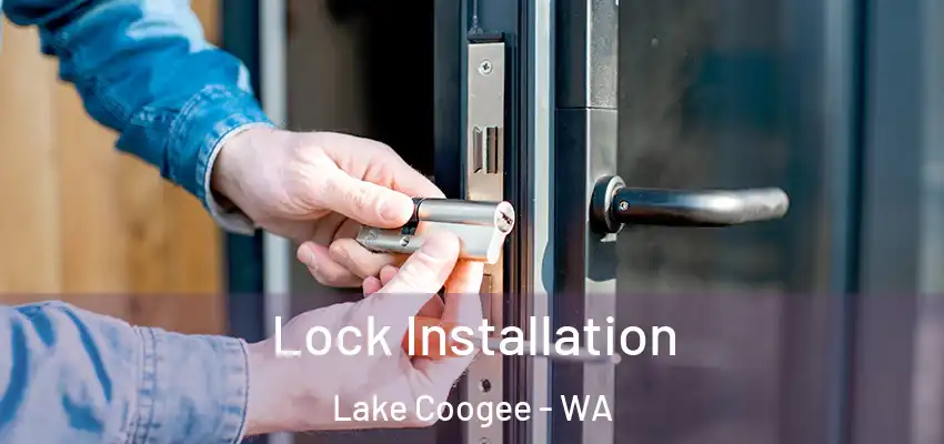  Lock Installation Lake Coogee - WA