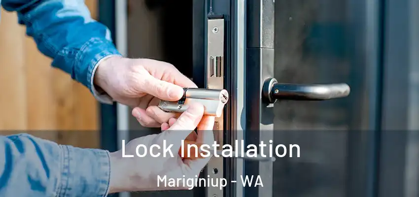 Lock Installation Mariginiup - WA