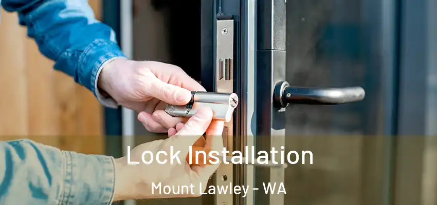 Lock Installation Mount Lawley - WA