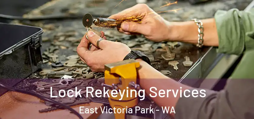 Lock Rekeying Services East Victoria Park - WA