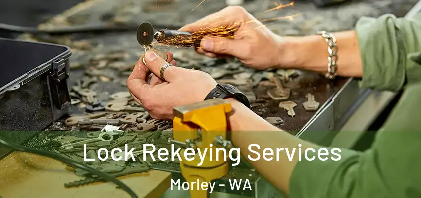  Lock Rekeying Services Morley - WA