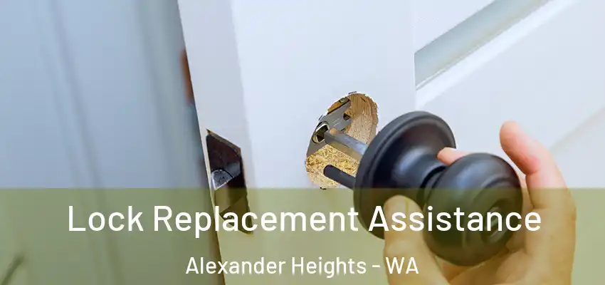 Lock Replacement Assistance Alexander Heights - WA