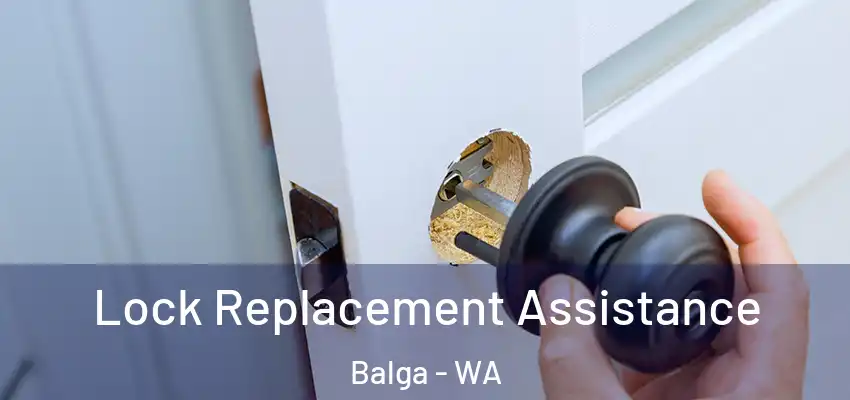 Lock Replacement Assistance Balga - WA