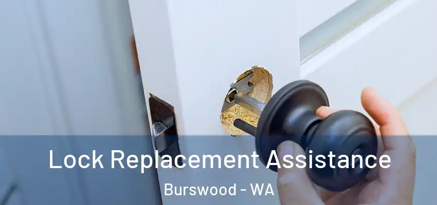 Lock Replacement Assistance Burswood - WA